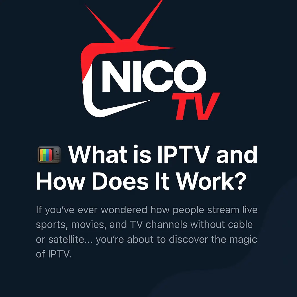 What is IPTV and How Does It Work?